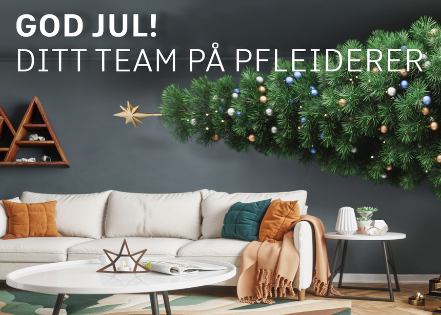 PFLEIDERER ÖNSKAR GOD JUL - ETT MINST SAGT OVANLIGT ÅR GÅR MOT 